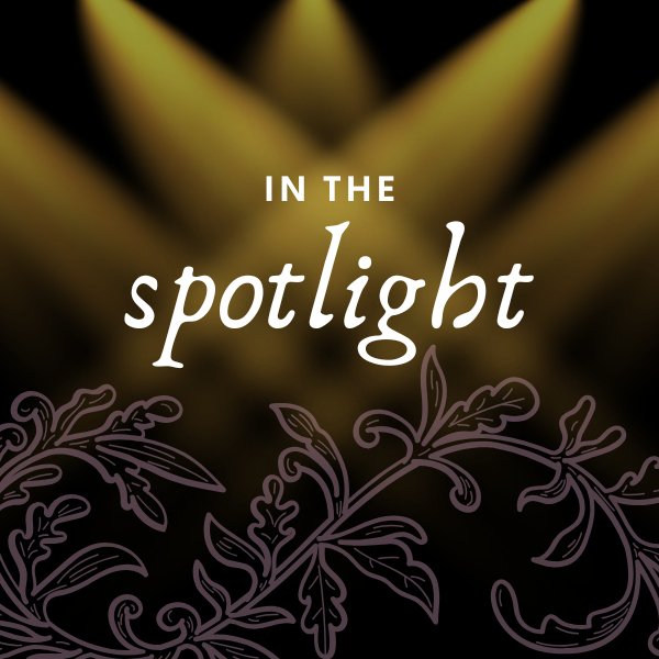 — In The Spotlight —