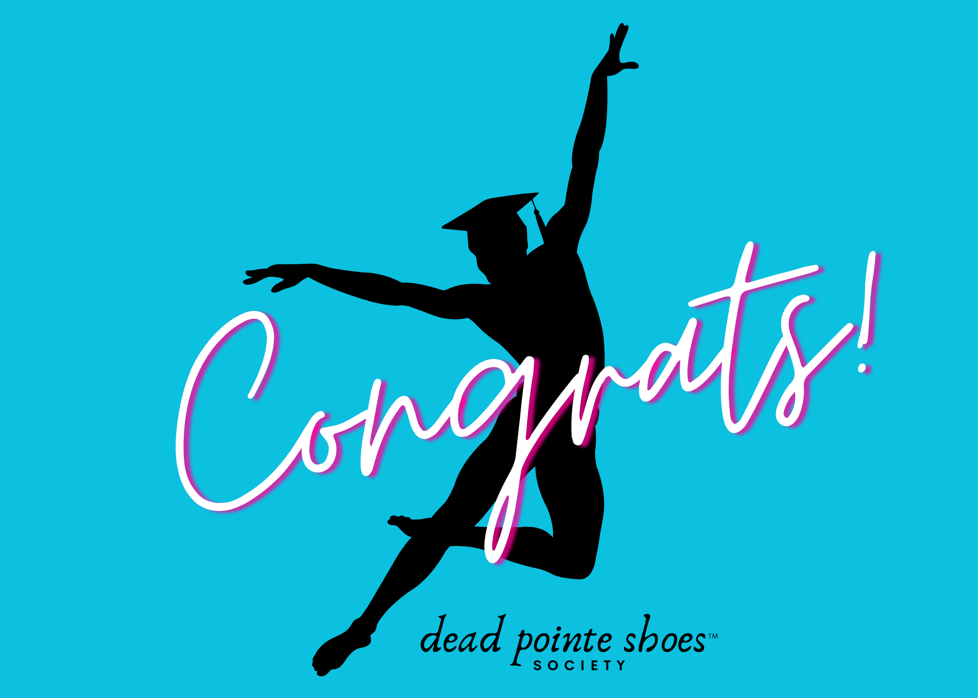 Dead Pointe Shoes Society eGiftcard (Congrats, Graduate!)