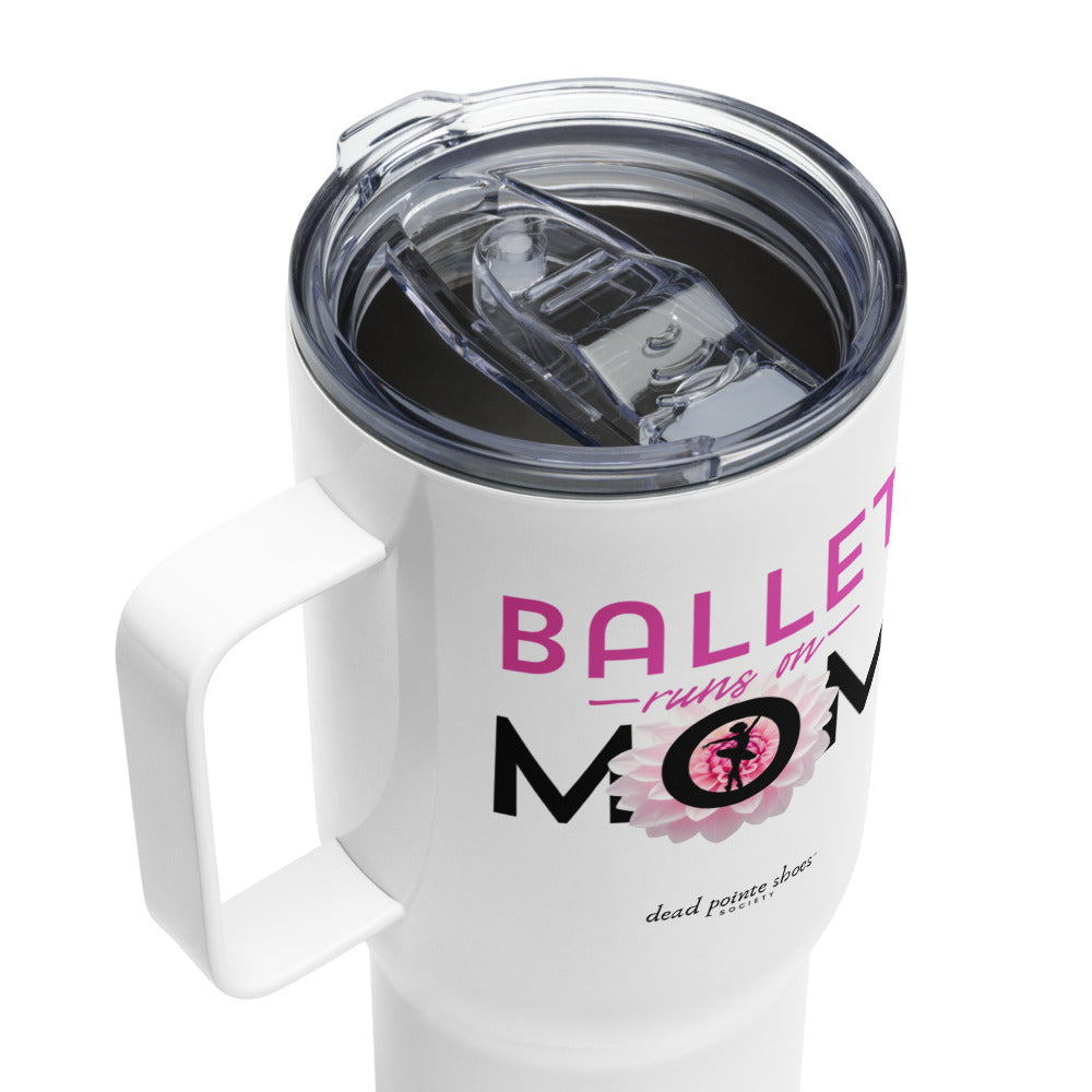 Ballet Mom Travel Mug (Relevé Rose)