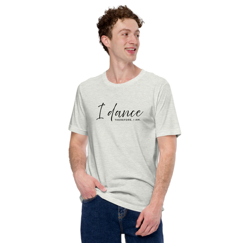 "I dance..." Unisex Tee